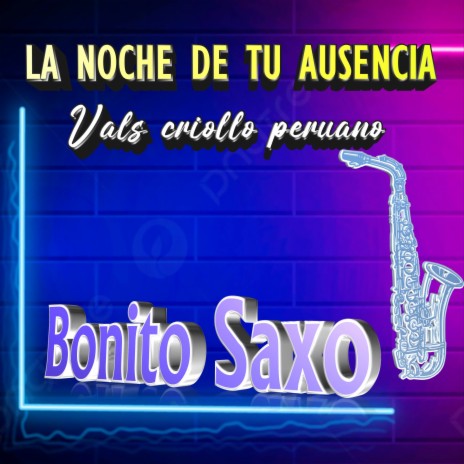 La Noche De Tu Ausencia/Vals Criollo Peruano | Boomplay Music