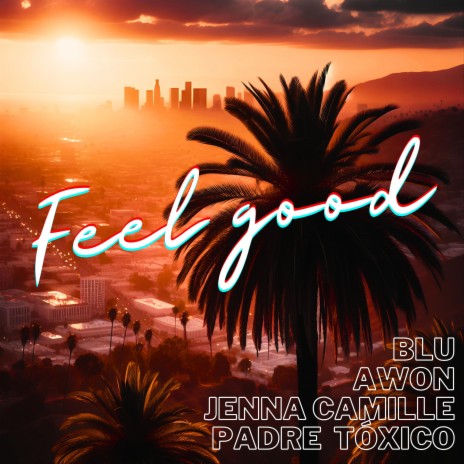 Feel Good ft. Awon, Jenna Camille & Blu | Boomplay Music