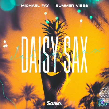 Daisy Sax ft. Summer Vibes | Boomplay Music