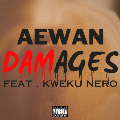 Damages ft. Kweku Nero | Boomplay Music