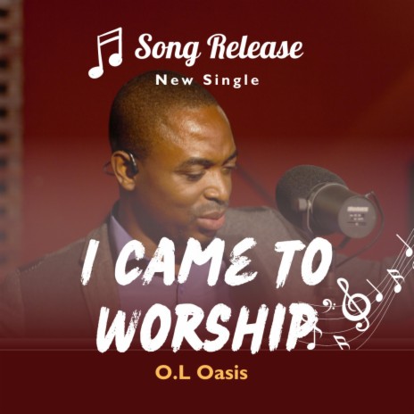 I Came To Worship | Boomplay Music