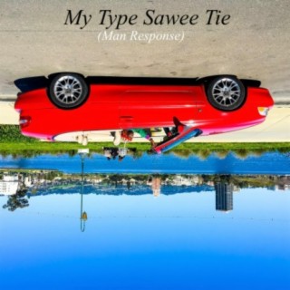 My Type Sawee Tie (Man Response)