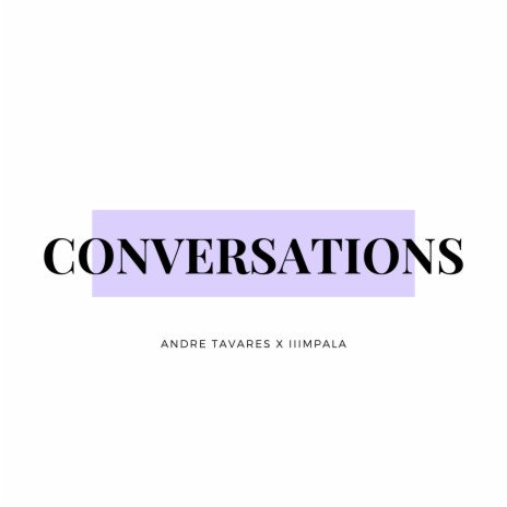 CONVERSATIONS (feat. IIImpala) | Boomplay Music