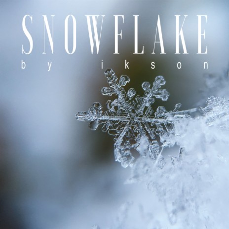 Snowflake | Boomplay Music