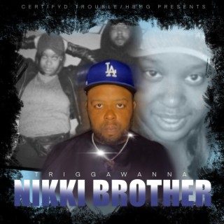 Nikki Brother | Boomplay Music
