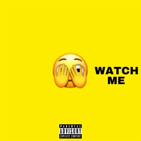 Watch me ft. thizzy52 & Eljero Winchester | Boomplay Music