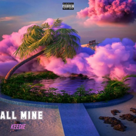 All Mine | Boomplay Music