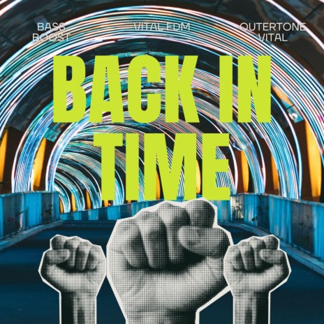 Back In Time ft. Vital EDM & Outertone Vital | Boomplay Music