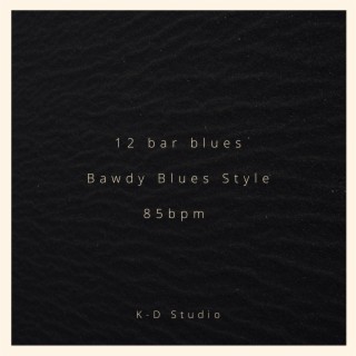 12 bar blues in Bawdy Blues Style 85bpm (all 12 keys)