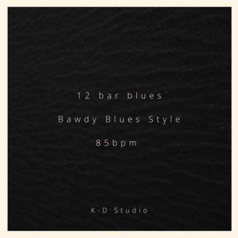 Db: 12 bar blues in Bawdy Blues Style 85bpm | Boomplay Music