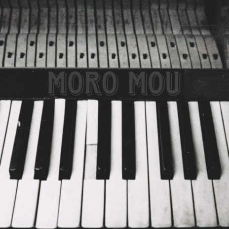 Moro Mou | Boomplay Music