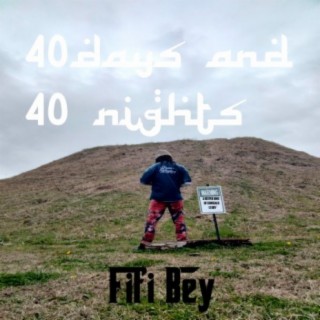 40 Days and 40 Nights (A Deeper Kind Of Comeback Story)