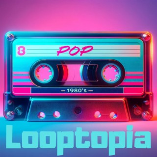 Looptopia