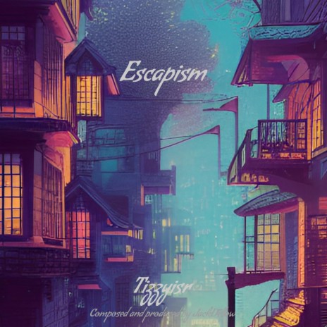 Escapism (Night time) ft. TizzyIsr | Boomplay Music