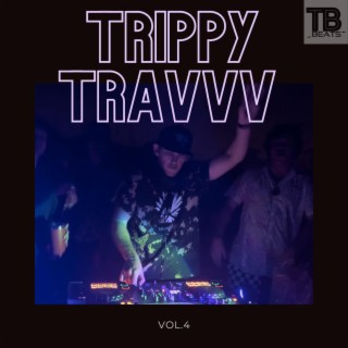 Trippy Travvv, Vol. 4
