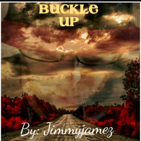 Buckle up | Boomplay Music