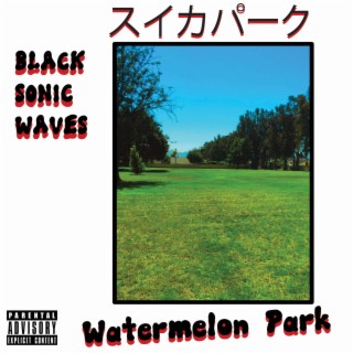 Watermelon Park