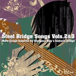 Steel Bridge Songs Vol. 2 & 3
