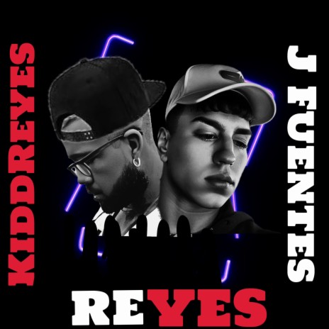 Reyes ft. J Fuentes | Boomplay Music