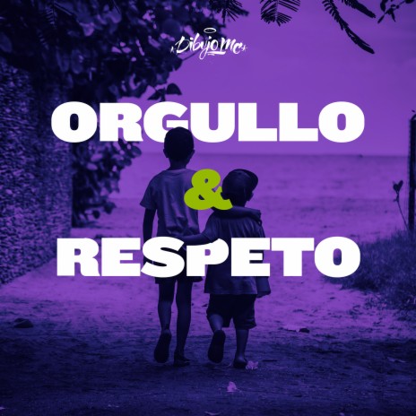 Orgullo & Respeto | Boomplay Music