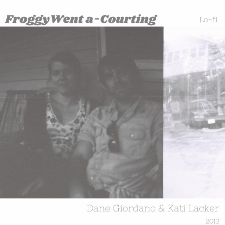 Froggy Went a-Courting ft. Kati Lacker | Boomplay Music