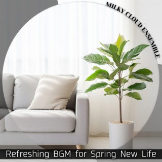 Refreshing BGM for Spring New Life