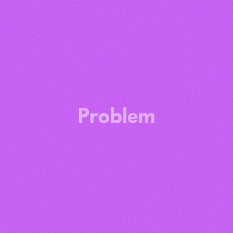 Problem