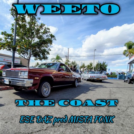 The Coast ft. Ese Daz & Mista Fonk