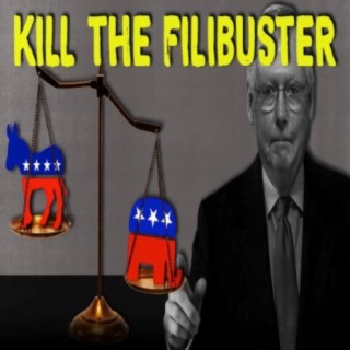 Kill The Filibuster