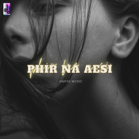 Phir Na Aesi (Reprise) | Boomplay Music