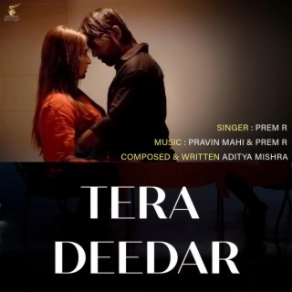 Tera Deedar | PRem R |