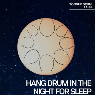 Hang Drum in the Night for Sleep