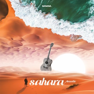 Sahara (Acoustic) lyrics | Boomplay Music