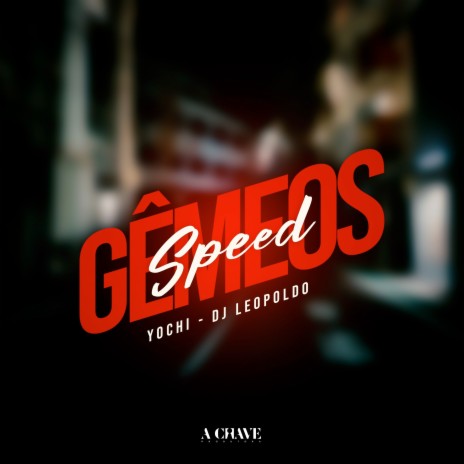 Gêmeos - Speed ft. Dj Leopoldo | Boomplay Music