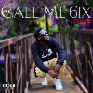 Call Me 6ix (deluxe)