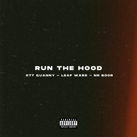 Run The Hood ft. Leaf Ward & Nr Boor | Boomplay Music