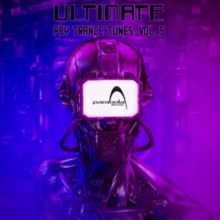 Ultimate Psy Trance Tunes, Vol. 5 (Dj Mixed)