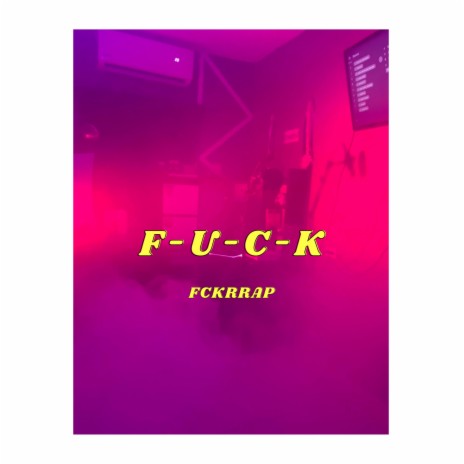 F-V-C-K | Boomplay Music