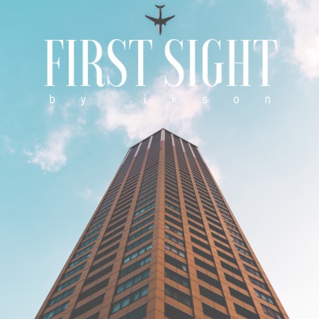 First Sight | Boomplay Music