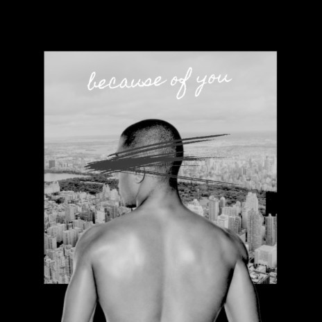 Because of You ft. GIRL LIKE RENZY & J cold
