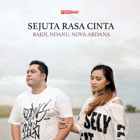 Sejuta Rasa Cinta ft. Nova Ardana | Boomplay Music