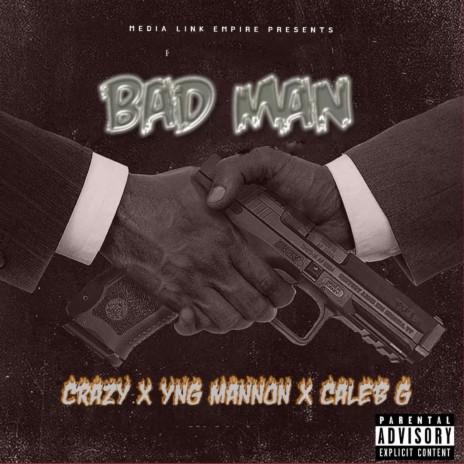 Bad Man ft. YNG MANNoN & Caleb G | Boomplay Music