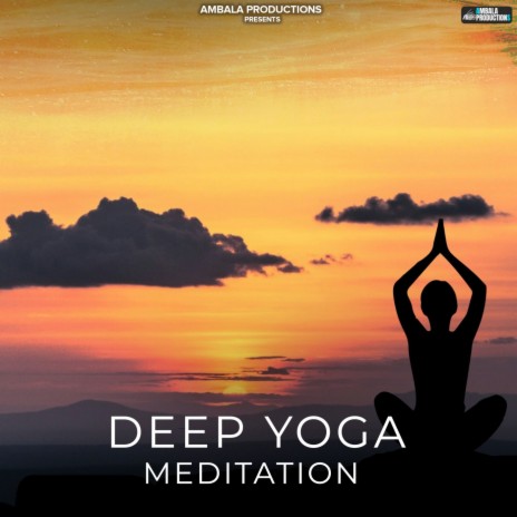 Deep Yoga Meditation | Boomplay Music
