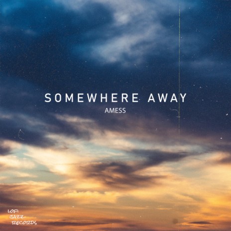 Somewhere Away | Boomplay Music