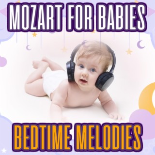 Mozart For Babies: Bedtime Melodies