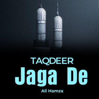 Taqdeer Jaga De