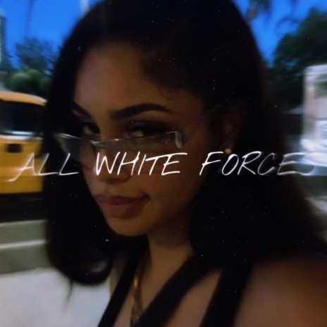 ALL WHITE FORCES | Boomplay Music