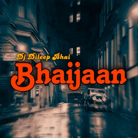 Bhaijaan (Dj Dileep Bhai Remix)