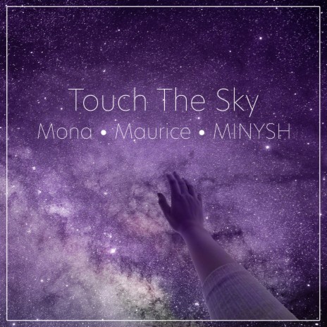 Touch the Sky ft. Maurice & MINYSH | Boomplay Music