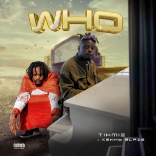 Who ? ft. KennyBlaze lyrics | Boomplay Music